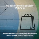 Bộ cài nhanh MegaStore WebPack – Website siêu thị trực tuyến đa năng 2026