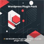 Gói WordPress Plugin Pack 790k – Trọn bộ plugin cao cấp nhất